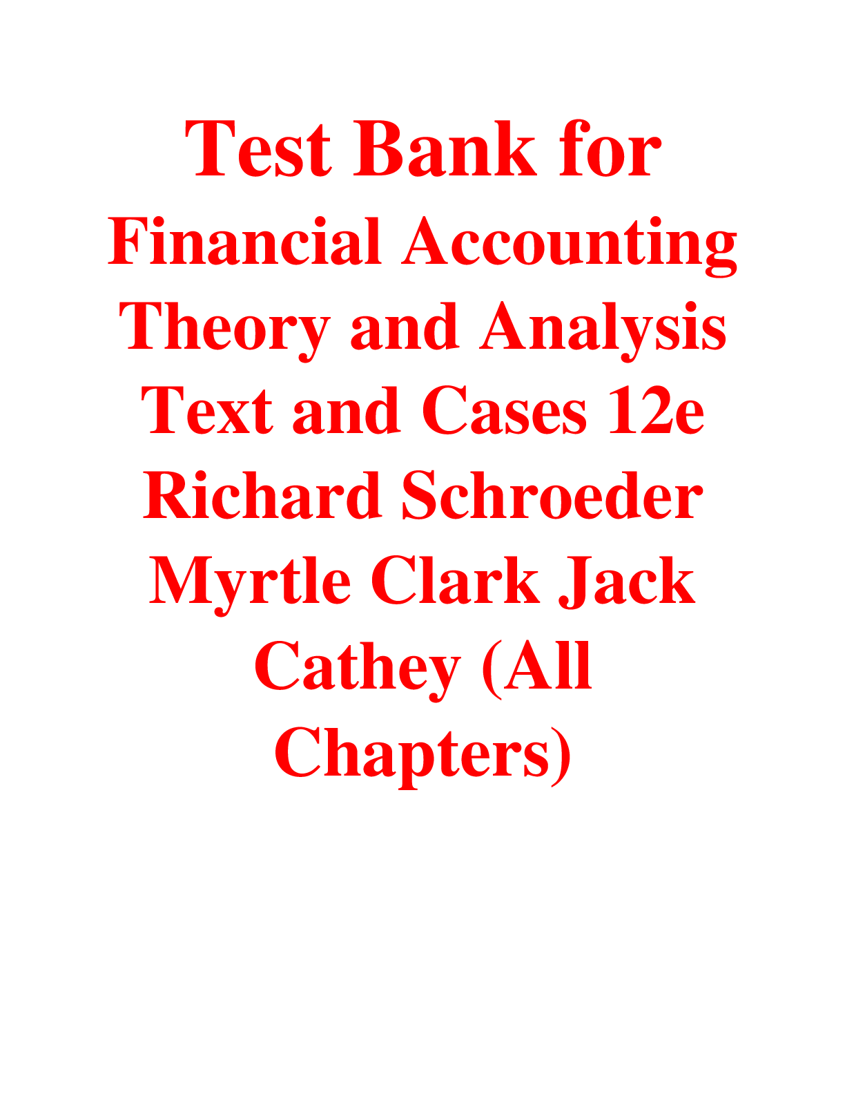 Preview of Financial Accounting Theory and Analysis Text and Cases 12th Edition By Richard Schroeder,
